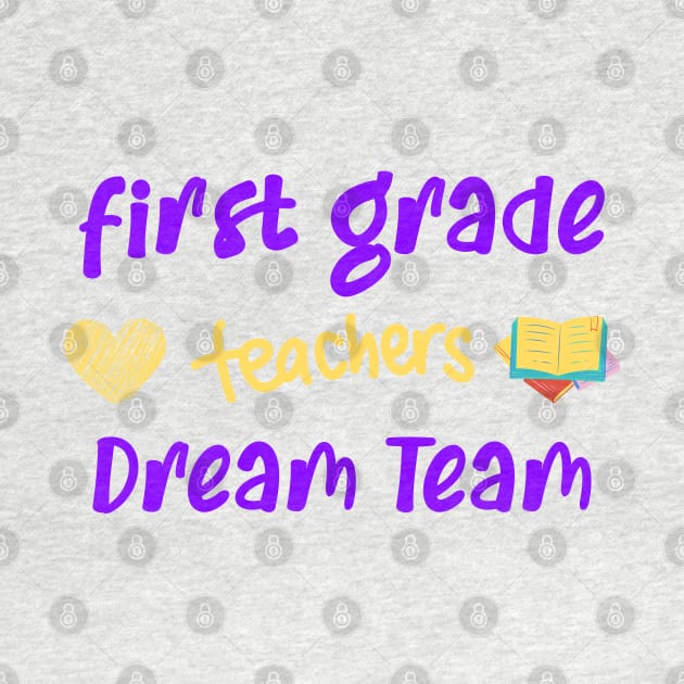 First Grade Teacher Dream Team by CreativeWidgets